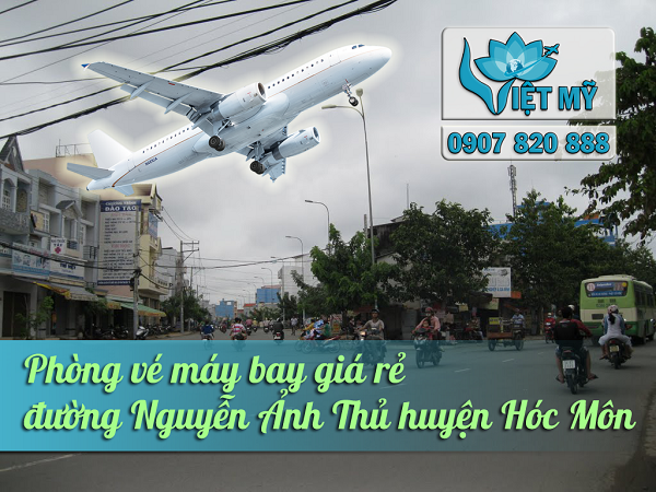 Phòng vé máy bay đường Nguyễn Ảnh Thủ huyện Hóc Môn