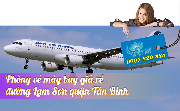 Phòng vé máy bay đường Lam Sơn quận Tân Bình