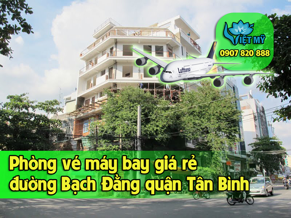 Phòng vé máy bay đường Bạch Đằng quận Tân Bình
