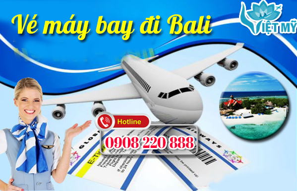 Vé máy bay đi Bali - Vé Máy Bay Giá Rẻ Việt Mỹ