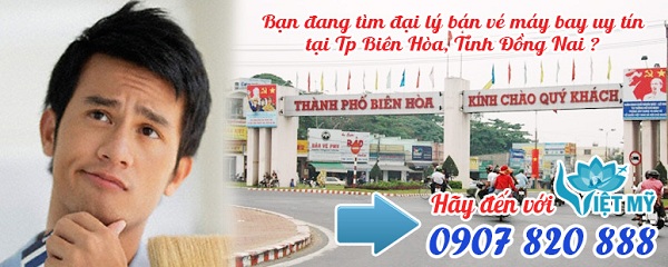 Đại lý vé máy bay giá rẻ tại Tp Biên Hòa, tỉnh Đồng Nai