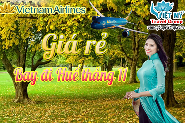 Vé máy bay đi Huế tháng 11 hãng Vietnam Airlines