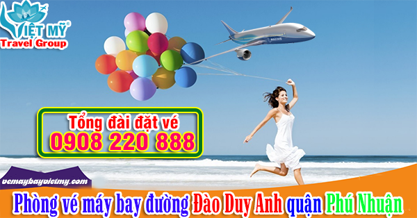 Phòng vé máy bay đường Đào Duy Anh quận Phú Nhuận
