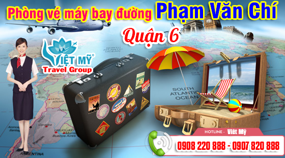 Phòng vé máy bay đường Phạm Văn Chí quận 6