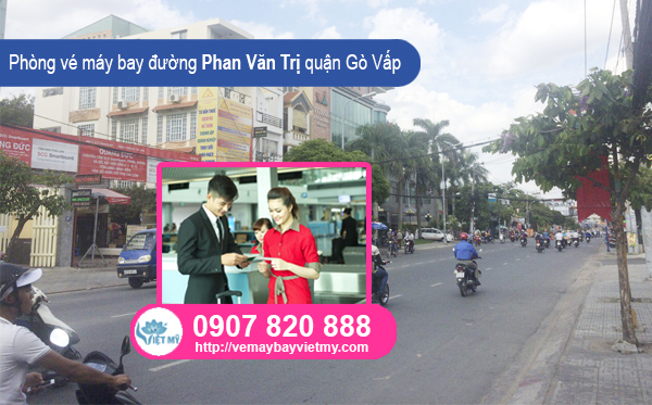 Phòng vé máy bay đường Phan Văn Trị quận Gò Vấp