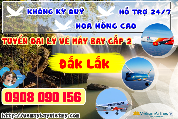 Tuyển đại lý vé máy bay cấp 2 tại Đắk Lắk