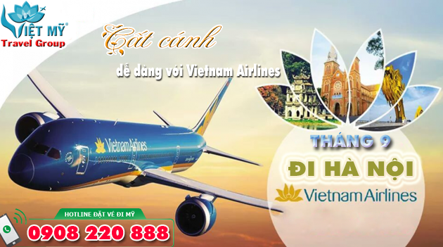 Vé máy bay đi Hà Nội tháng 9 hãng Vietnam Airlines