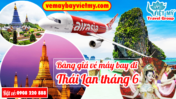ve may bay di thai lan thang 6