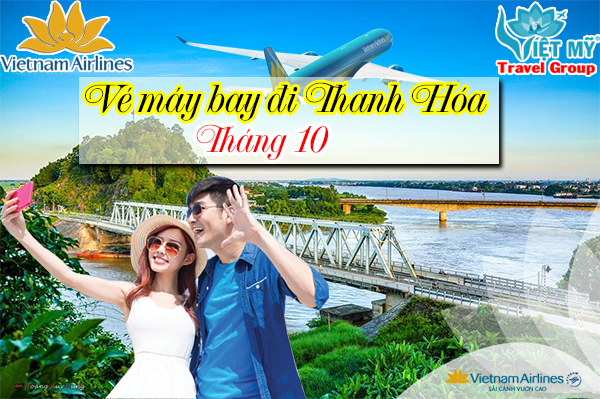 Vé máy bay đi Thanh Hóa tháng 10 hãng Vietnam Airlines