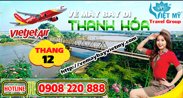 Vé máy bay đi Thanh Hóa tháng 12 hãng Vietjet Air