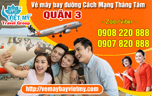 Vé máy bay đường Cách Mạng Tháng tám quận 3 - Phòng vé Việt Mỹ