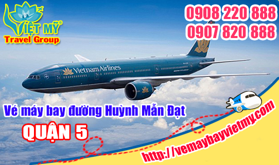 Vé máy bay đường Huỳnh Mẫn Đạt quận 5 - Phòng vé Việt Mỹ