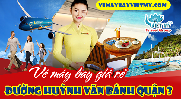 Vé máy bay đường Huỳnh Văn Bánh quận 3 - Phòng vé Việt Mỹ