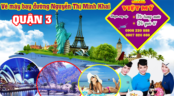 Vé máy bay đường Nguyễn Thị Minh Khai quận 3 - Phòng vé Việt Mỹ