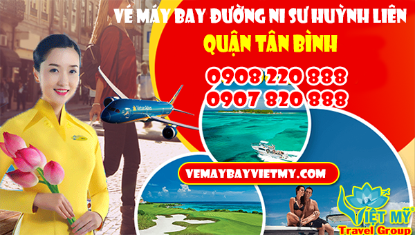 Vé máy bay đường Ni sư Huỳnh Liên quận Tân Bình - Phòng vé Việt Mỹ