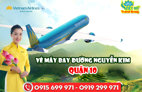 Vé máy bay đường Nguyễn Kim quận 10 - Phòng vé Việt Mỹ