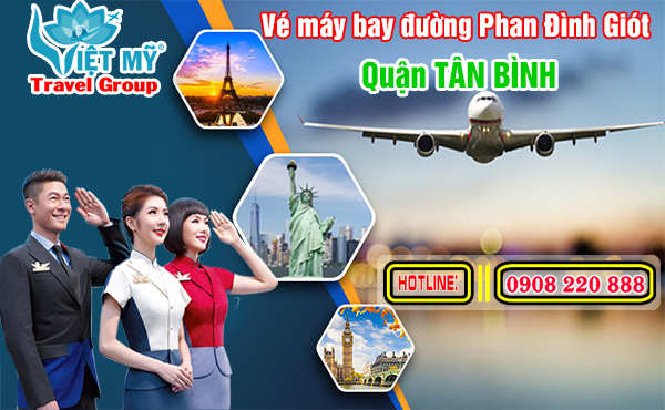 Vé máy bay đường Phan Đình Giót quận Tân Bình - Phòng vé Việt Mỹ