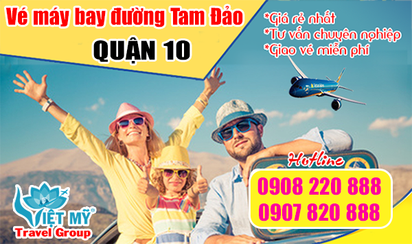 Vé máy bay đường Tam Đảo quận 10 - Phòng vé Việt Mỹ