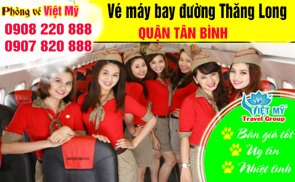 Vé máy bay đường Thăng Long quận Tân Bình - Phòng vé Việt Mỹ
