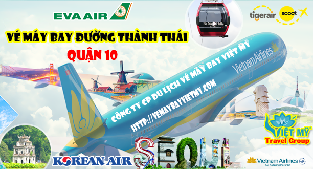 Vé máy bay đường Thành Thái quận 10 - Phòng vé Việt Mỹ