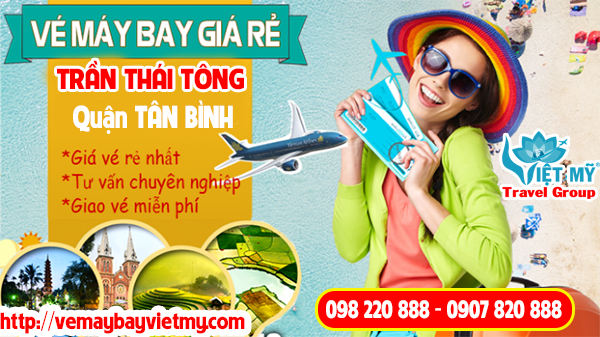 Vé máy bay đường Trần Thái Tông quận Tân Bình - Phòng vé Việt Mỹ