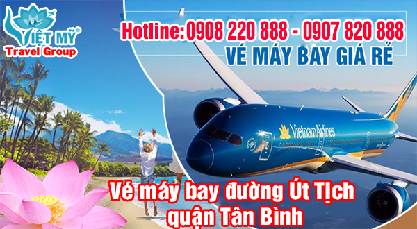 Vé máy bay đường Út Tịch quận Tân Bình - Phòng vé Việt Mỹ
