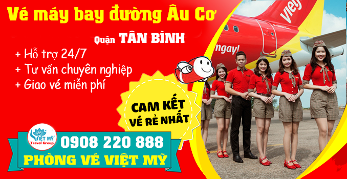 Vé máy bay đường Âu Cơ quận Tân Bình - Phòng vé Việt Mỹ