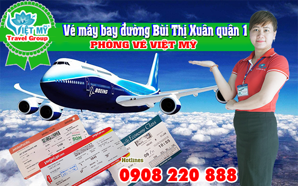Vé máy bay đường Bùi Thị Xuân quận 1, TPHCM - Phòng vé Việt Mỹ