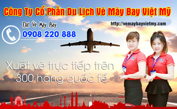 Vé máy bay đường Cầu Xéo quận Tân Phú- Phòng vé Việt Mỹ