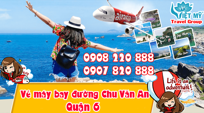 Vé máy bay đường Chu Văn An quận 6 - Phòng vé Việt Mỹ