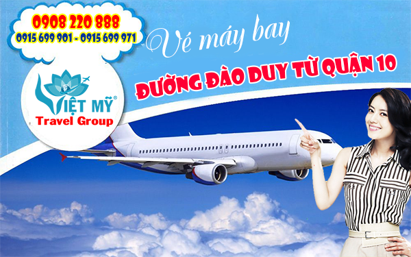 Vé máy bay đường Đào Duy Từ quận 10 - Phòng vé Việt Mỹ
