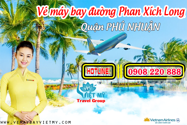 Vé máy bay đường Phan Xích Long quận Phú Nhuận - Phòng vé Việt Mỹ