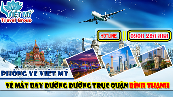 Vé máy bay đường Đường Trục quận Bình Thạnh - Phòng vé Việt Mỹ