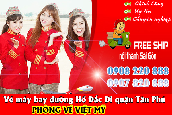 Vé máy bay đường Hồ Đắc Di quận Tân Phú- Phòng vé Việt Mỹ