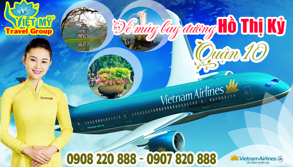 Vé máy bay đường Hồ Thị Kỷ quận 10 - Phòng vé Việt Mỹ
