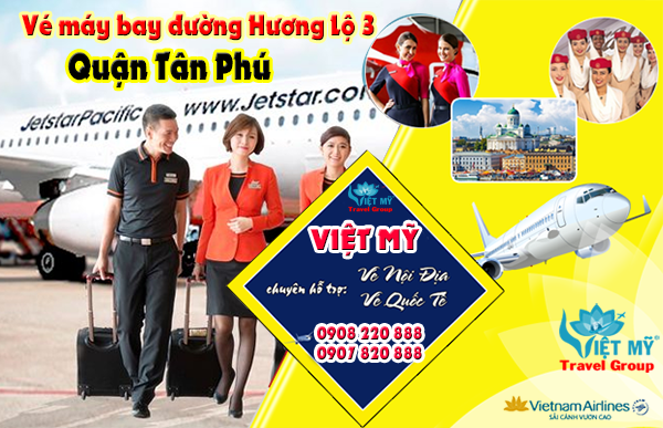 Vé máy bay đường Hương Lộ 3 quận Tân Phú- Phòng vé Việt Mỹ