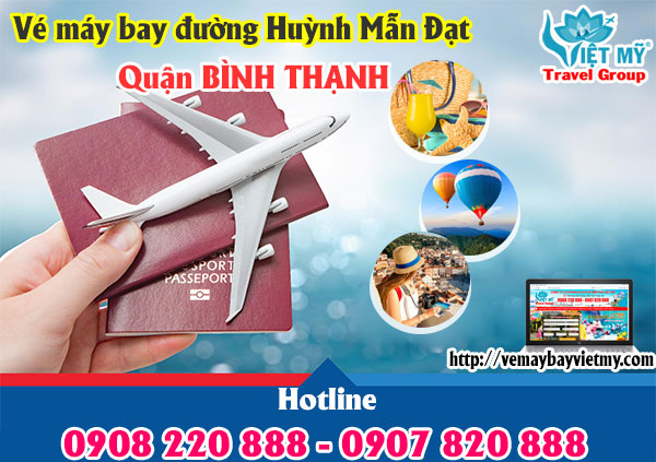 Vé máy bay đường Huỳnh Mẫn Đạt quận Bình Thạnh - Phòng vé Việt Mỹ