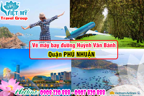 Vé máy bay đường Huỳnh Văn Bánh quận Phú Nhuận - Phòng vé Việt Mỹ