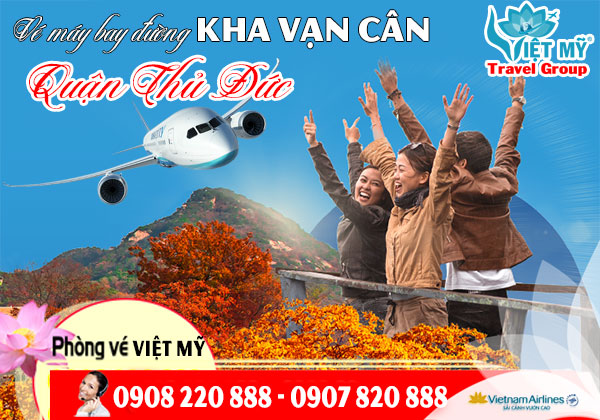 Vé máy bay đường Kha Vạn Cân quận Thủ Đức - Phòng vé Việt Mỹ