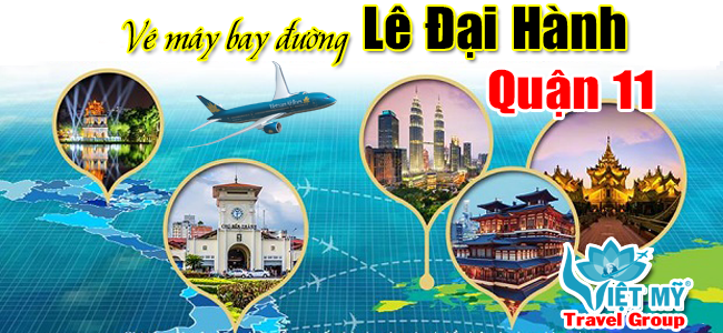 Vé máy bay đường Lê Đại hành quận 11 - Phòng vé Việt Mỹ