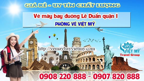 Vé máy bay đường Lê Duẩn quận 1 - Phòng vé Việt Mỹ