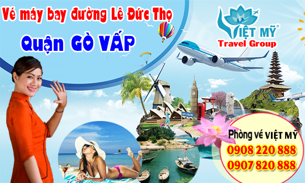 Vé máy bay đường Lê Đức Thọ quận Gò Vấp - Phòng vé Việt Mỹ