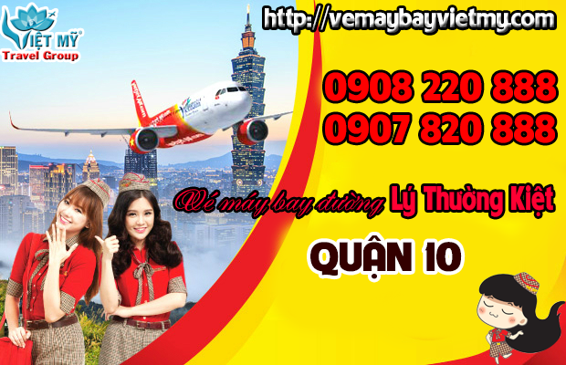Vé máy bay đường Lý Thường Kiệt quận 10 - Phòng vé Việt Mỹ