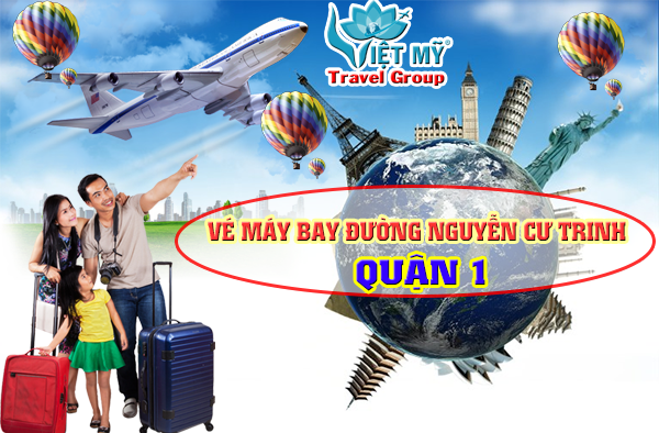 Vé máy bay đường Nguyễn Cư Trinh quận 1 - Phòng vé Việt Mỹ