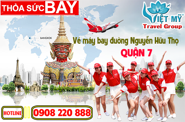 Vé máy bay đường Nguyễn Hữu Thọ quận 7 - Phòng vé Việt Mỹ