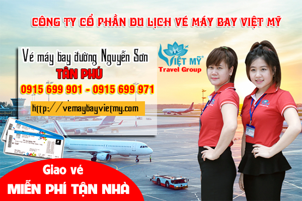 Vé máy bay đường Nguyễn Sơn quận Tân Phú- Phòng vé Việt Mỹ