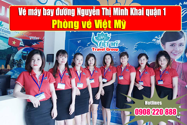 Vé máy bay đường Nguyễn Thị Minh Khai quận 1, TPHCM - Phòng vé Việt Mỹ