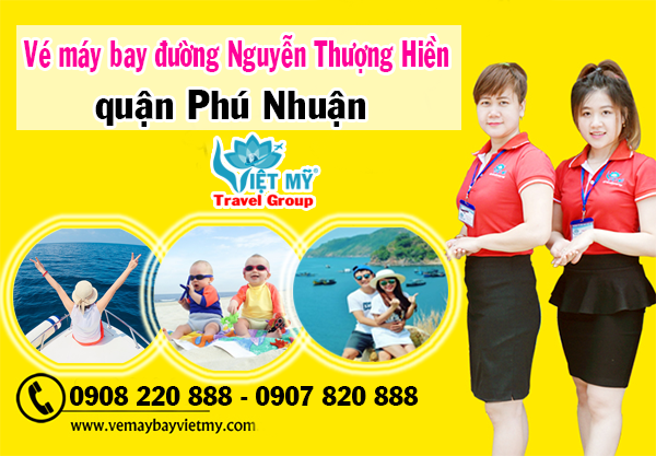 Vé máy bay đường Nguyễn Thượng Hiền quận Phú Nhuận - Phòng vé Việt Mỹ
