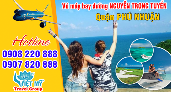 Vé máy bay đường Nguyễn Trọng Tuyển quận Phú Nhuận - Phòng vé Việt Mỹ