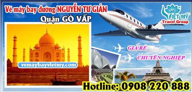 Vé máy bay đường Nguyễn Tư Giản quận Gò Vấp - Phòng vé Việt Mỹ